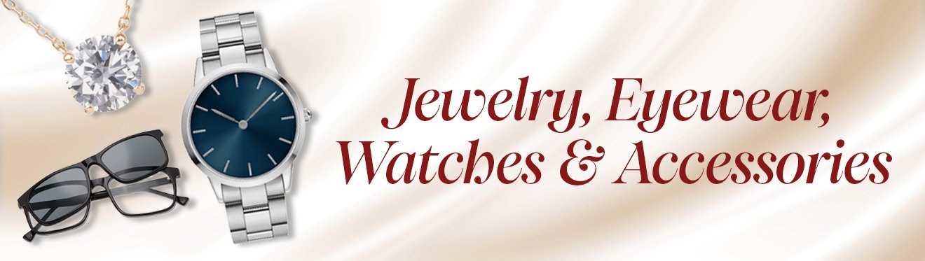 Jewelry, Eyewear, Watches & Accessories