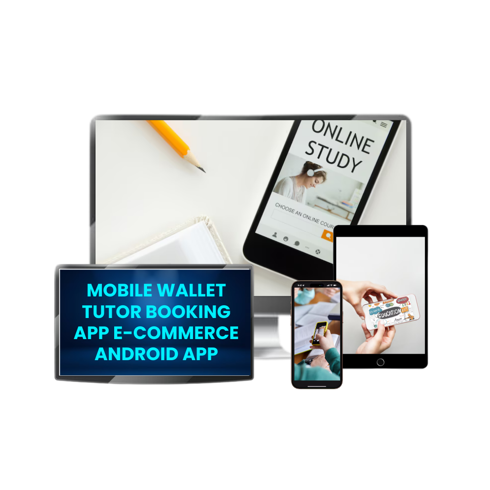 Unlock Success with a Mobile Wallet Tutor Booking App: Custom Android E-Commerce App Development 2